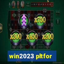 win2023 pltfor